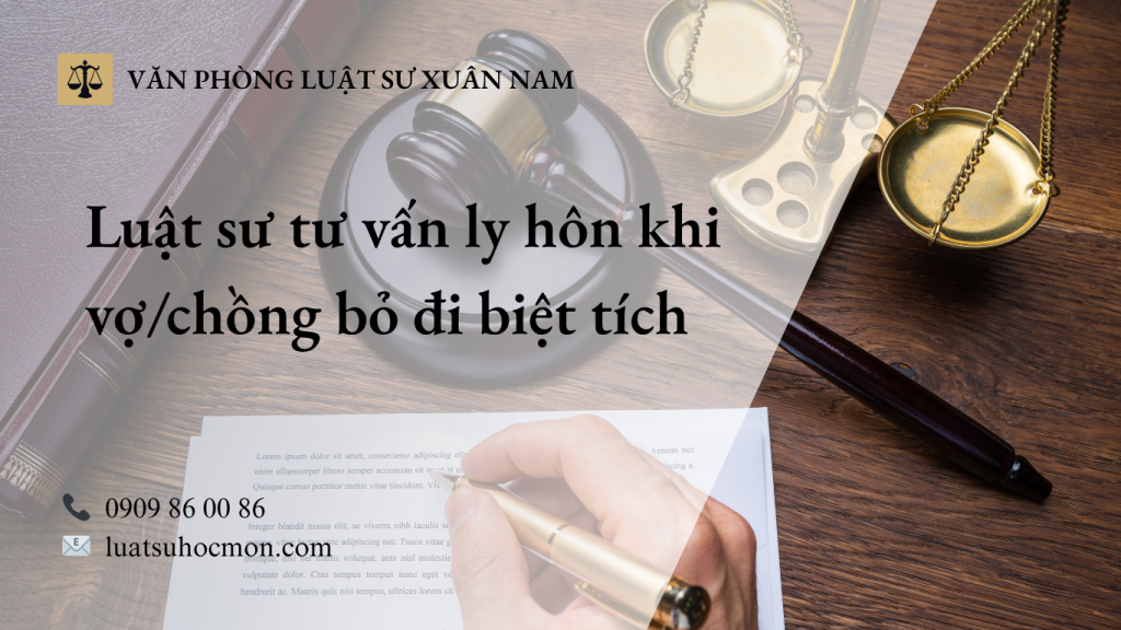 Luật sư tư vấn ly hôn khi vợ/chồng bỏ đi biệt tích