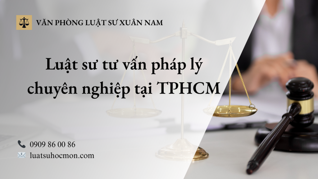 Luật sư tư vấn pháp lý chuyên nghiệp tại TPHCM