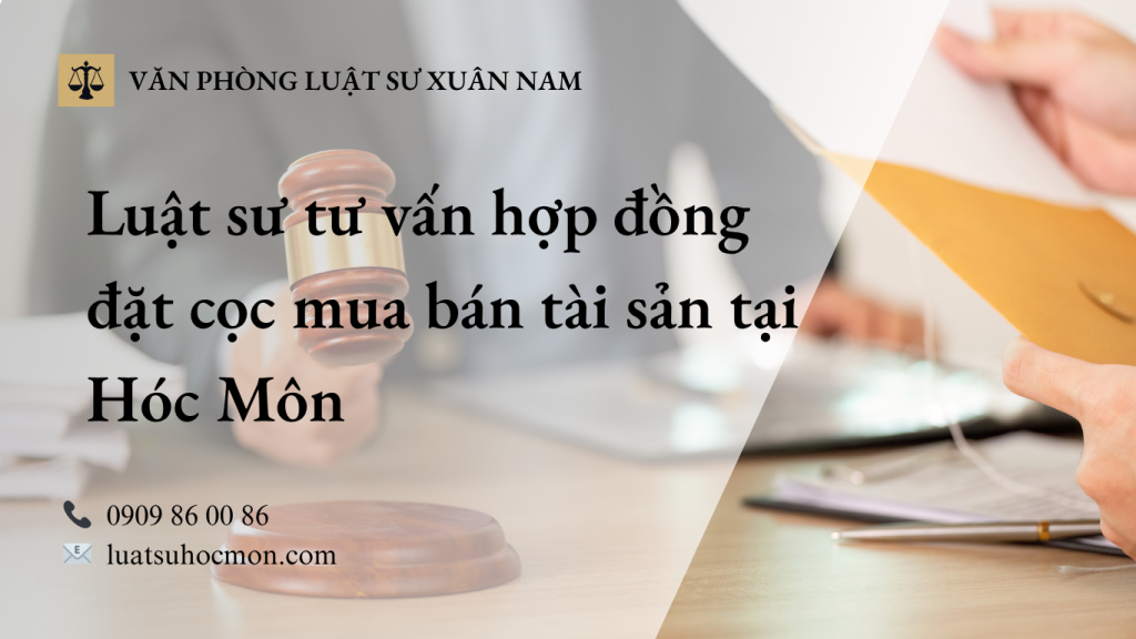 Luật sư tư vấn hợp đồng đặt cọc mua bán tài sản tại Hóc Môn