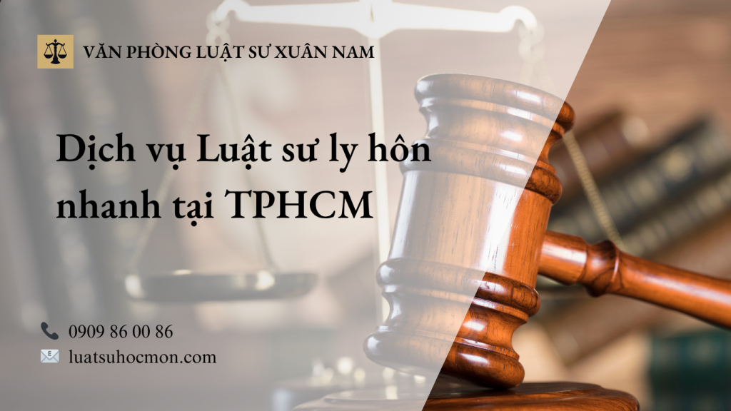 Dịch vụ Luật sư ly hôn nhanh TPHCM
