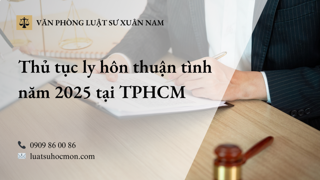 Thủ tục ly hôn thuận tình 2025 tại TPHCM